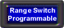 Range Switch Programmable